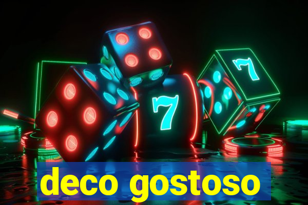 deco gostoso